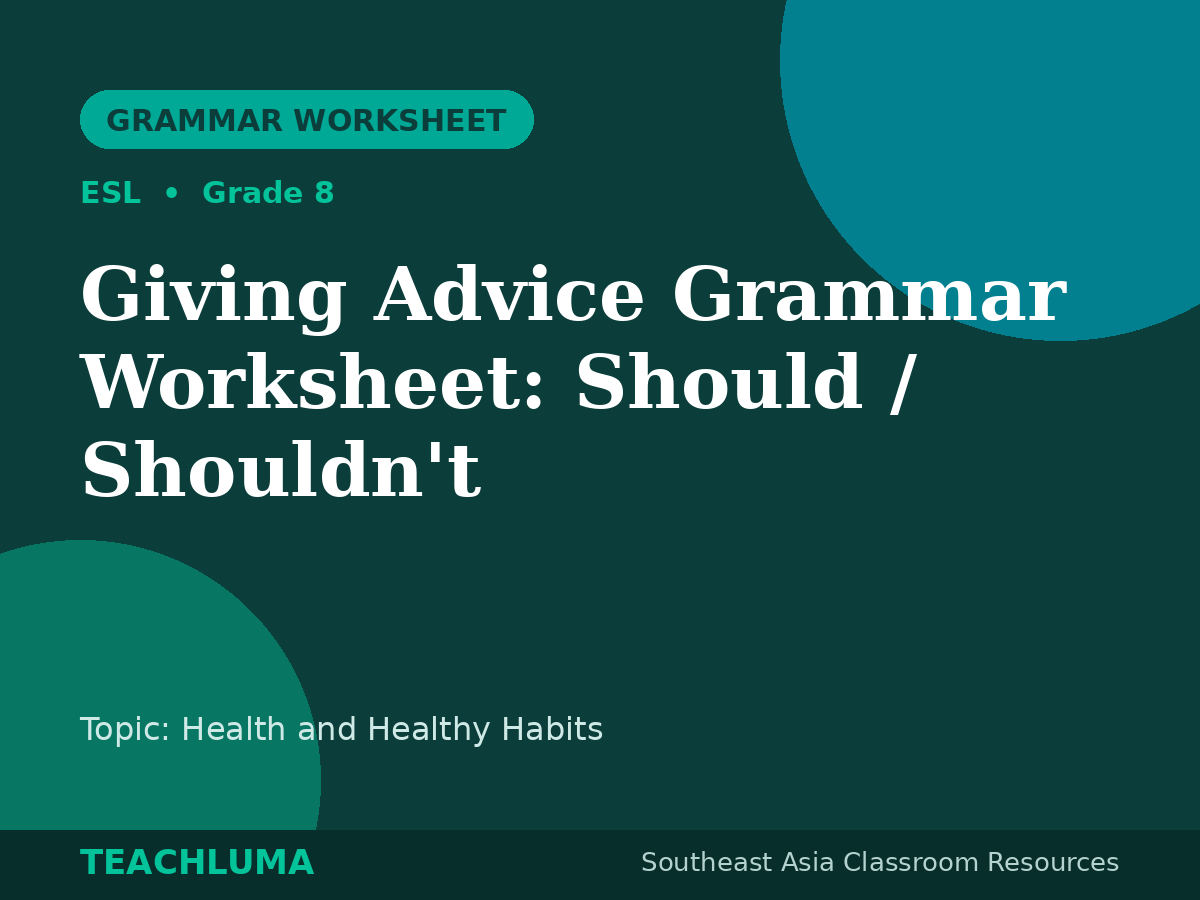 Giving Advice Grammar Worksheet: Should / Shouldn't