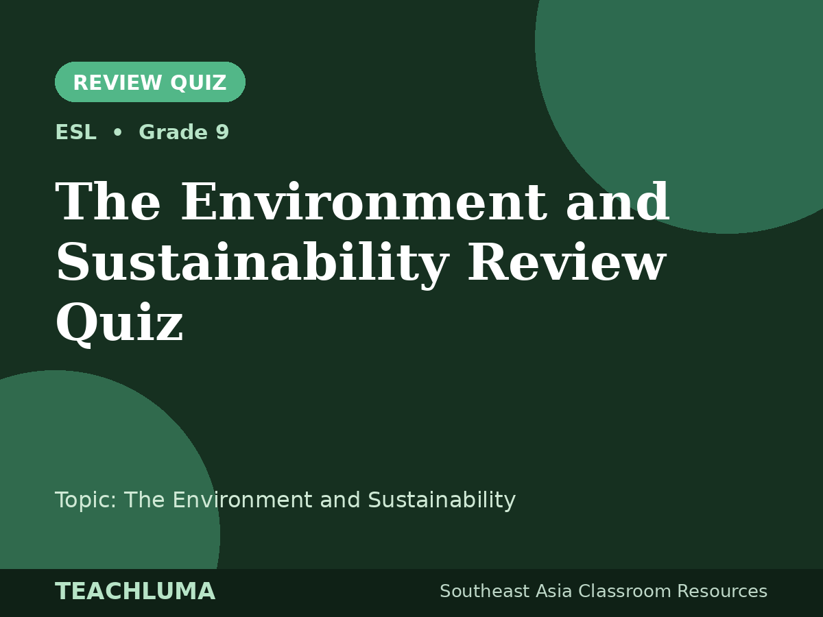 Grade 9 The Environment and Sustainability Review Quiz
